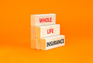 Whole life insurance symbol. Concept words Whole life insurance on beautiful wooden blocks....