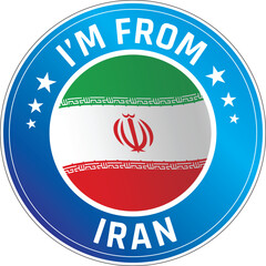 I'm From Iran. Can be used as a sticker or a badge on bikes, helmets, cars, tail box on bikes, suitcase, backpacks, keychains and more.