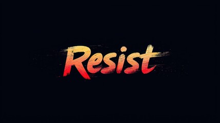 resist concept. Bold text "Resist" on a dark background with a colorful, artistic splash effect.