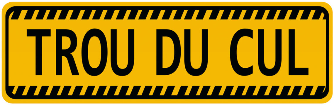 trou du cul humour insulte panneau plaque