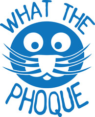 what the phoque citation insulte.