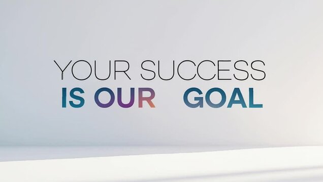 Inspirational quote "Your success is our goal", stylish typography, minimalistic design, white background, copy space