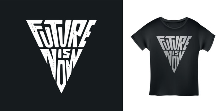 Future is now hand drawn typography. Futuristic quote t-shirt design. Vector illustration.