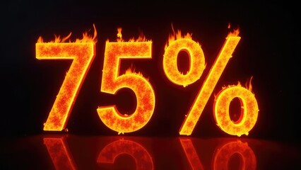 A fiery "75%" symbol blazes against a dark, reflective background. Concept of discount.