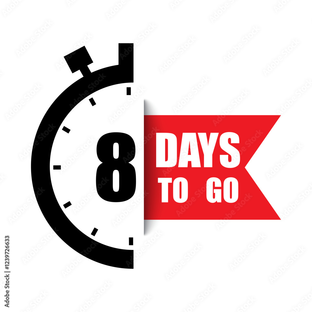 Poster countdown timer illustration. number eight focus. bold 8 days to go text. red banner accent.