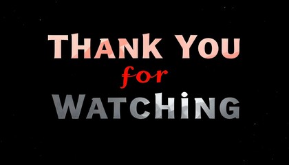 Design a dark-themed banner with bold text saying &lsquo;Thank You for Watching,&rsquo; featuring a red play