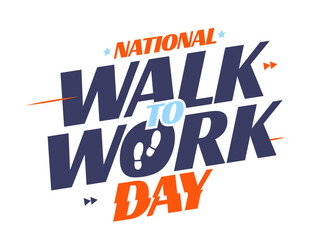 National Walk to Work Day bold active typography with dynamic movement text. Walking awareness design for posters, banners, and health event transparent PNG vector illustration