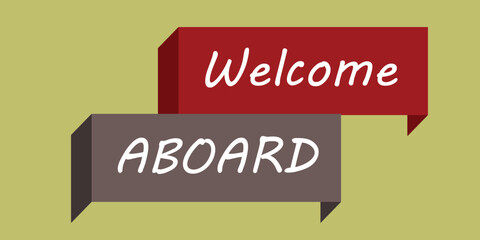 Welcome aboard on speech bubble vector illustration design background
