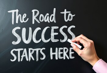 Fototapeta premium The Road to Success Starts Here Handwriting on a Blackboard with White Chalk Motivational quotes best for wall art or print