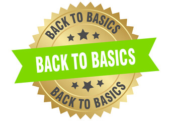back to basics. back to basics round green and gold label isolated on transparent background