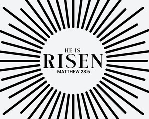 He is risen. celebration day. Happy Easter day with bible verse