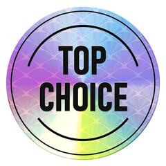 Top Choice Holographic Sticker Isolated