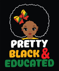 Pretty Black And Educated. Afro American Black History Month T-shirt design