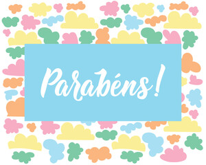 Parabens. Translation from Portuguese - Congratulations. Perfect design for greeting cards, posters and social media. Portuguese Lettering.