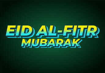 Eid Al Fitr mubarak. Text effect for advertising needs or social media about Islamic celebrations