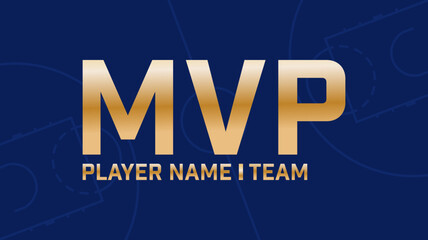 MVP, most valuable player. Vector background with gradient text. Player and team name. Basketball.