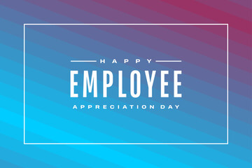 Employee Appreciation Day Holiday Concept Vector