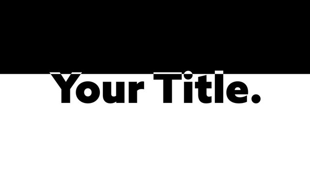 Clean Stylish Black & White Title Intro