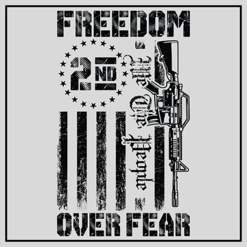 Freedom Over Fear - 2nd Amendment Patriotic T-Shirt Design, 2nd amendment Shirt