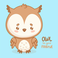 Wise cute Owl. Funny cartoon kawaii bird. Vector illustration. Card with cool slogan. Kids collection