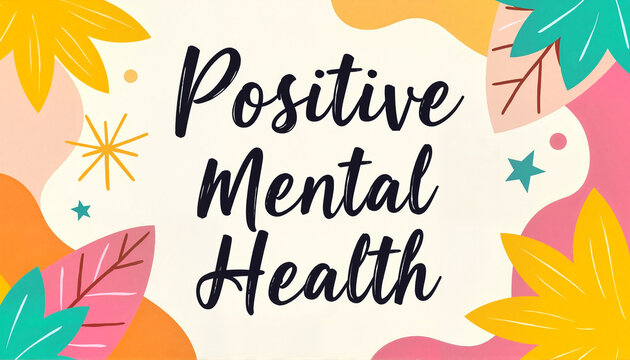 Motivational mental health banner featuring vibrant colors, positivity, Mental health awareness - Powered by Adobe