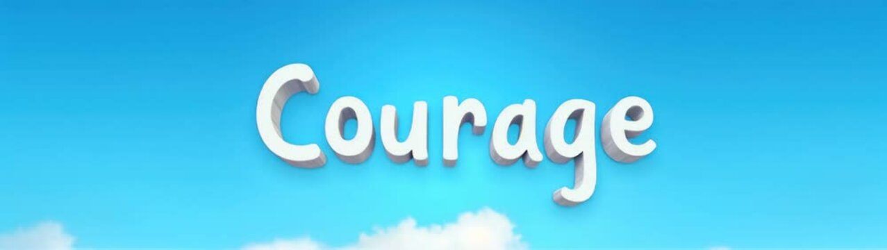 A close up of a cloud filled sky with the word courage