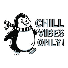 Obraz premium Chill Vibes Only T Shirt Design Penguin Wearing Scarf