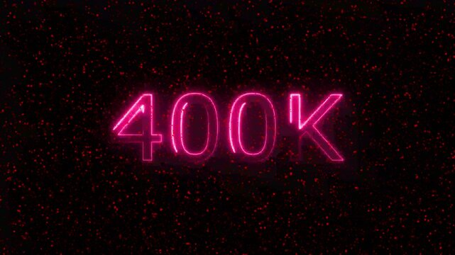 400k Neon Text Animation on Black Background.  thank you social network subscribers. celebration of 400k followers subscriber thank you congratulations animation . Thank you 400k followers numbers.