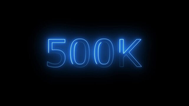 500k Neon Text Animation on Black Background.  thank you social network subscribers. celebration of 500k followers subscriber thank you congratulations animation .Thank you 500k followers numbers.