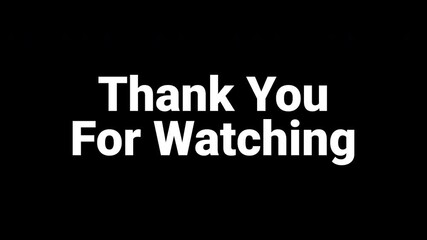 Animation thank you for watching text white color with black isolated background. Suitable for end screen of video. 4k video looping. 3d illustration rendering