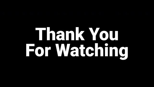 Animation thank you for watching text white color with black isolated background. Suitable for end screen of video. 4k video looping. 3d illustration rendering