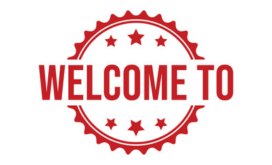 WELCOME TO Red rubber stamp on white background. WELCOME TO stamp sign. WELCOME TO stamp.