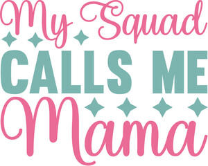 Obraz premium Mother's Day SVG design Funny Mom Svg Design Funny cut files