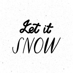 Vector illustration hand lettering Let it snow on white background for icon, logo, badge, cards, poster, banner