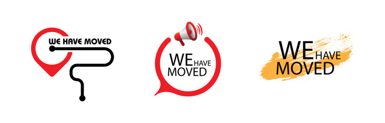 we have moved sign on white background	