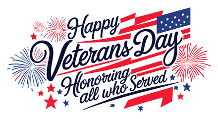 Obraz premium Happy veterans day calligraphy with fireworks and stars vector, Happy veterans day typography with festive celebration vector element, Happy veterans day typography with American flag colors fireworks