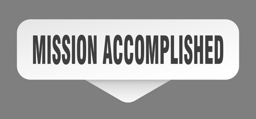 mission accomplished sticker. mission accomplished sign isolated on gray background