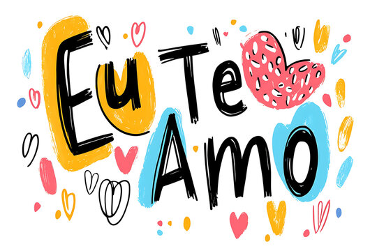  Eu Te Amo colorful love typography illustration