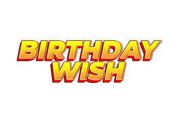 Birthday wish. Text effect for social media ads or print ads
