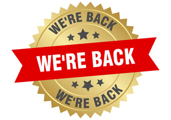 we're back. we're back round red and gold label isolated on transparent background