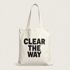 Trendy 'Clear the Way' Typography Tote Bag – Eco-Friendly Fashion Statement