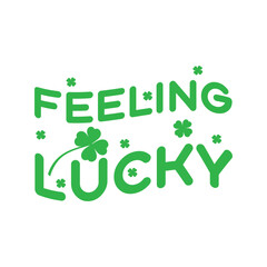 Fototapeta premium Feeling lucky, Patrick's day tshirt design