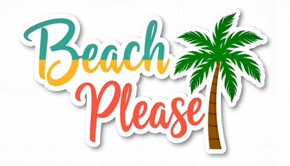 Tropical palm tree sticker with playful text, summer vibes