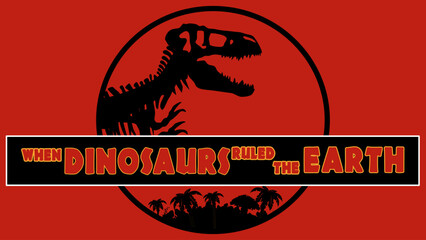 when dinosaurs ruled the earth banner