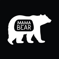Mama Bear. Motherhood quote vector design