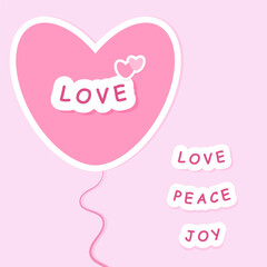 Romantic poster with balloon like as heart and slogan love, peace, joy. Vector illustration. Card, banner, background.