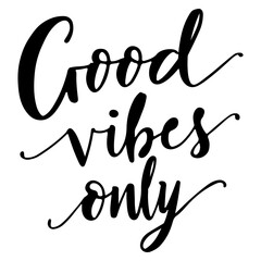 "Good Vibes Only" hand-lettered in a fun, casual script with a black ink effect.