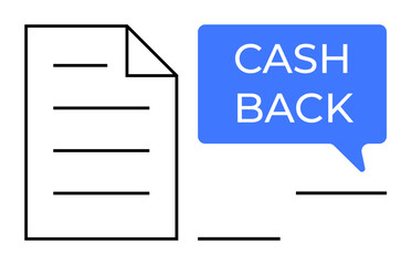 Document with lines and a speech bubble reading CASH BACK. Ideal for financial incentives, refunds, promotional offers, customer satisfaction, economic strategies, retail marketing, abstract line
