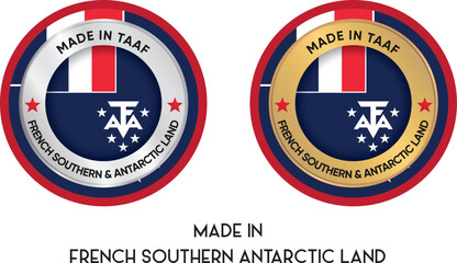 Naklejka premium Made in French Southern and Antarctic Land. Premium labels, stickers, pointer, badge and symbol of French Southern And Antarctic Land flag icon. Collection vector illustration