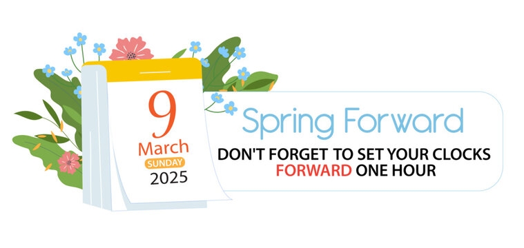 Spring Forward info banner. Daylight saving time March 9, 2025, tear off calendar reminder with text Set Your Clocks Forward One Hour. Vector illustration.